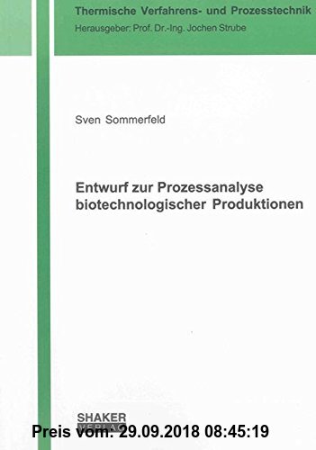 Gebr. - Entwurf zur Prozessanalyse biotechnologischer Produktionen (Thermische Verfahrens- und Prozesstechnik)
