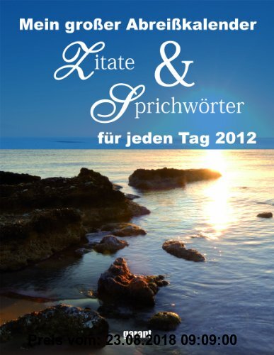Gebr. - Mein großer Abreißkalender Zitate und Sprichwörter 2012