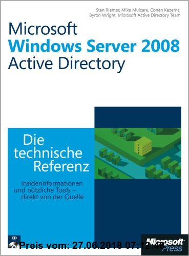 Windows Server 2008 Active Directory - Die technische Referenz: Informationen und Tools, direkt von der Quelle