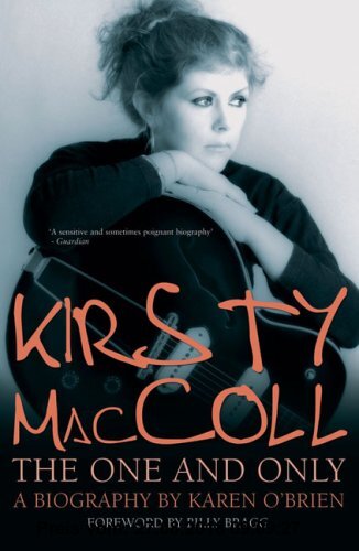 Gebr. - Kirsty MacColl: The One and Only: The Biography