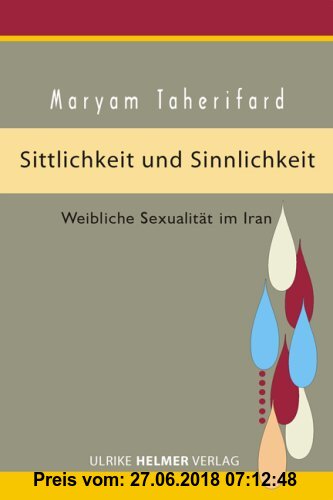 Gebr. - Sittlichkeit und Sinnlichkeit: Weibliche Sexualität im Iran