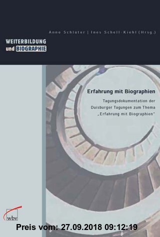 Gebr. - Erfahrung mit Biographien: Tagungsdokumentation der Duisburger Tagungen Erfahrung mit Biographien