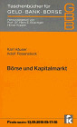 Taschenbücher für Geld, Bank und Börse, Bd.8, Börse und Kapitalmarkt