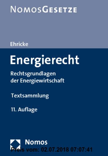 Gebr. - Energierecht: Rechtsgrundlagen der Energiewirtschaft. Rechtsstand: 1. Oktober 2010