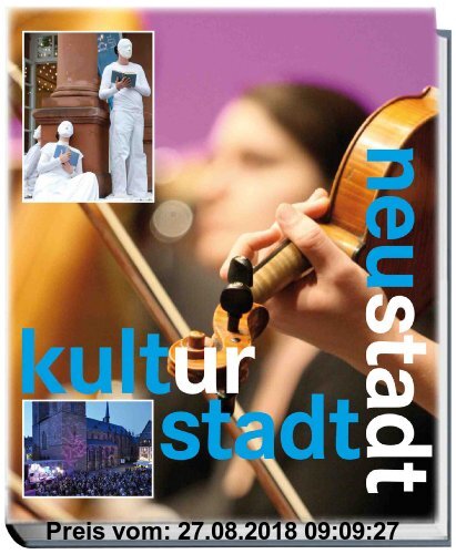 Gebr. - Kulturstadt Neustadt: Neustadt feiert das erste Kulturfest.