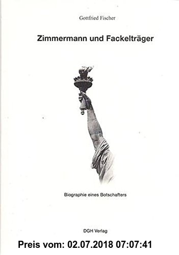 Zimmermann und Fackelträger: Biographie eines Botschafters. Eine Charakterstudie über Jesus von Nazareth