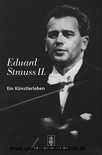 Gebr. - Eduard Strauss II.: Ein Künstlerleben