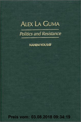 Gebr. - Alex La Guma: Politics and Resistance (Studies in African Literature)