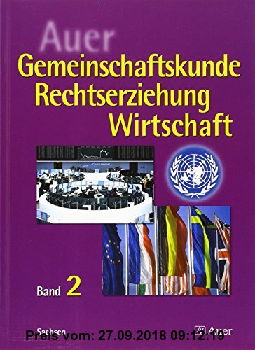 Gebr. - Auer Gemeinschaftskunde, Rechtserziehung, Wirtschaft 10. Jahrgangsstufe. Ausgabe für Sachsen