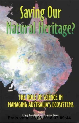 Gebr. - Saving Our Natural Heritage?: Role of Science in Managing Australia's Ecosystem