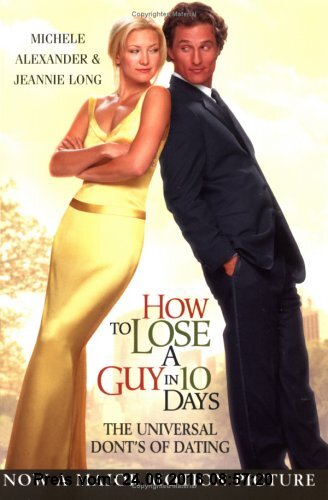 Gebr. - How to Lose a Guy in 10 Days: The Universal Don'ts of Dating