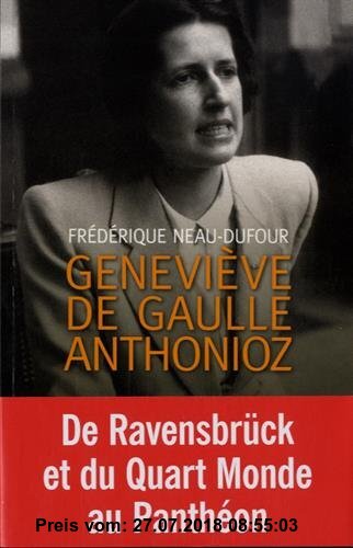 Gebr. - Geneviève de Gaulle Anthonioz : L'autre de Gaulle