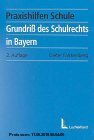 Gebr. - Grundriss des Schulrechts in Bayern