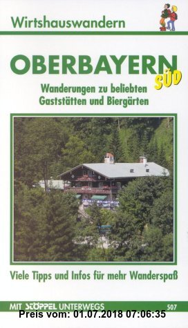 Gebr. - Oberbayern Süd Wirtshauswanderungen. Viele Tipps und Infos für mehr Wanderspass. Wanderungen zu beliebten Gaststätten und Biergärten