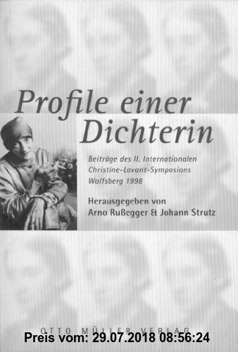 Gebr. - Profile einer Dichterin: Beiträge des II. Internationalen Christine-Lavant-Symposions 1998