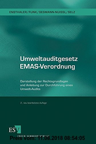 Gebr. - Umweltauditgesetz / EMAS-Verordnung: Darstellung der Rechtsgrundlagen und Anleitung zur Durchführung eines Umwelt-Audits