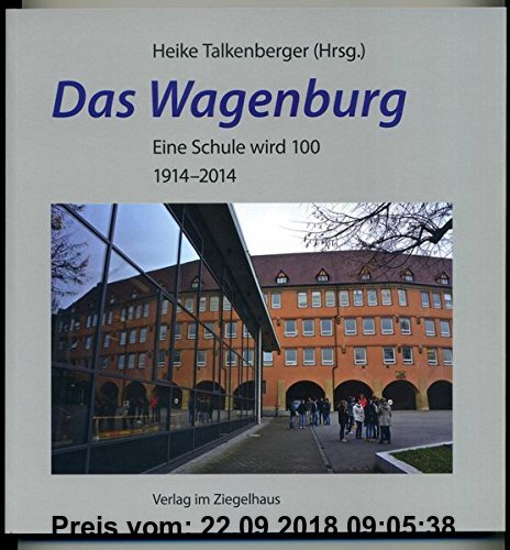 Gebr. - Das Wagenburg: Eine Schule wird 100. 1914-2014 (Hefte zum Stuttgarter Osten)