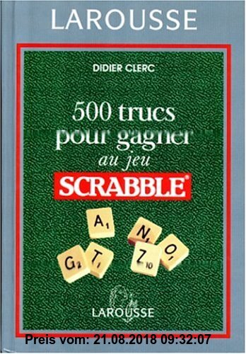 500 TRUCS POUR GAGNER AU JEU SCRABBLE (Hors Collection)