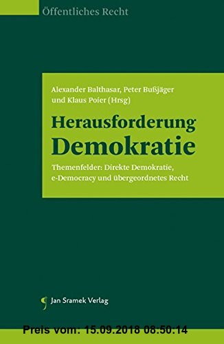 Gebr. - Herausforderung Demokratie: Themenfelder: Direkte Demokratie, e-Democracy und übergeordnetes Recht