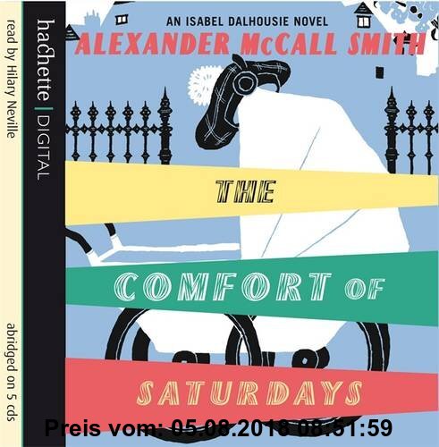 Gebr. - The Comfort of Saturdays: An Isabel Dalhousie Novel (Isabel Dalhousie Novels)