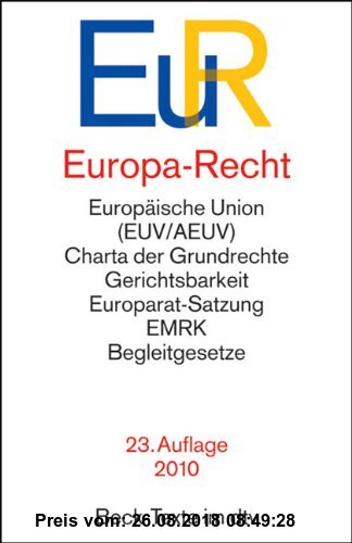 Gebr. - Europa-Recht: Europäische Union (EUV/AEUV), Charta der Grundrechte, Gerichtsbarkeit, Europarat-Satzung, EMRK, Begleitgesetze