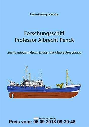 Gebr. - Forschungsschiff Professor Albrecht Penck: Sechs Jahrzehnte im Dienst der Meeresforschung