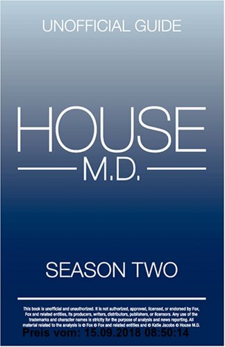 Gebr. - House MD: House MD Season Two Unofficial Guide: The Unofficial Guide to House MD Season 2