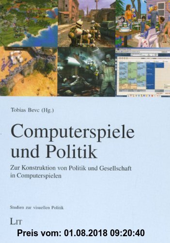 Gebr. - Computerspiele und Politik: Zur Konstruktion von Politik und Gesellschaft in Computerspielen