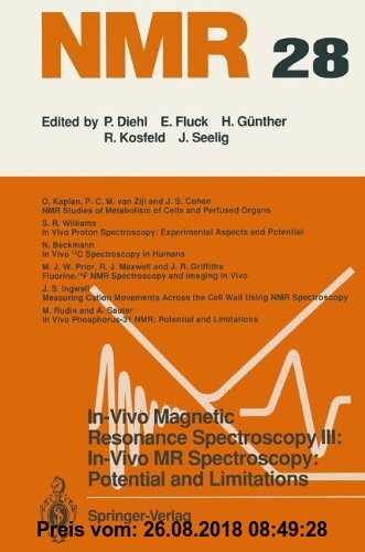 Gebr. - In-Vivo Magnetic Resonance Spectroscopy III: In-Vivo MR Spectroscopy: Potential and Limitations (NMR Basic Principles and Progress)