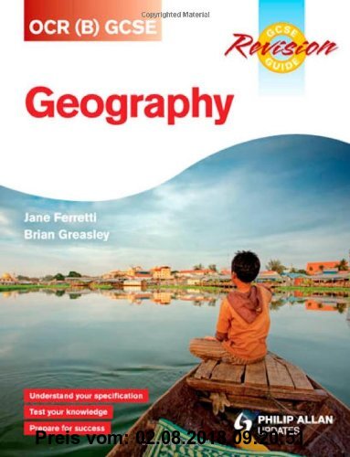Gebr. - OCR (B) Gcse Geography Revision Guide. by Jane Ferretti and Brian Greasley