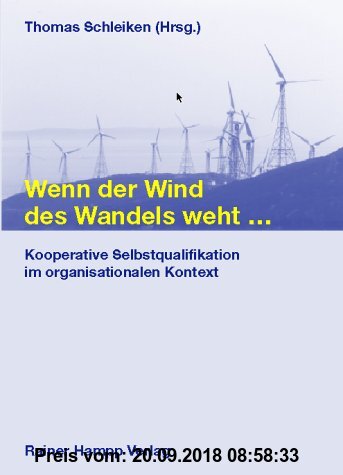 Gebr. - Wenn der Wind des Wandels weht .... Kooperative Selbstqualifikation im organisationalen Kontext