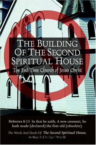 Gebr. - The Building of the Second Spiritual House: The End Time Church of Jesus Christ