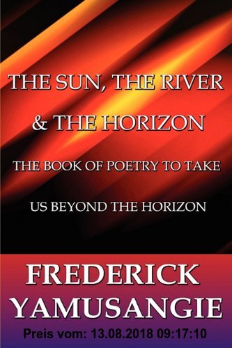 Gebr. - The Sun, the River & the Horizon: The Book of Poetry to Take Us Beyond the Horizon