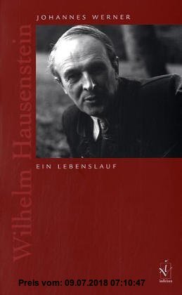 Wilhelm Hausenstein: Ein Lebenslauf