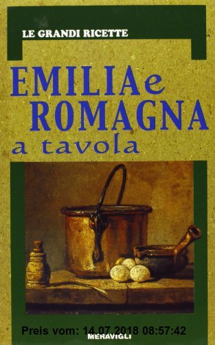 Gebr. - Emilia e Romagna a tavola. Cucina e vini