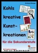 Gebr. - Kohls kreative Kunstkreationen für das 5.-10. Schuljahr