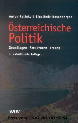 Österreichische Politik. Grundlagen, Strukturen, Trends