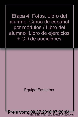 Gebr. - Etapa 4, Fotos: Curso de español por módulos / Libro del alumno + Libro de ejercicios + CD de audiciones