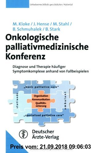 Gebr. - Onkologische palliativ-medizinische Konferenz: Diagnose und Therapie häufiger Symptomkomplexe anhand von Fallbeispielen