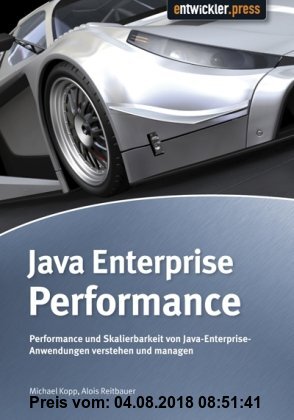 Gebr. - Java Enterprise Performance: Performance und Skalierbarkeit von Java Enterprise Anwendungen verstehen und managen