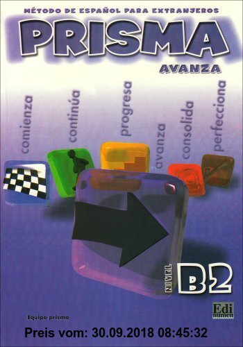 Gebr. - PRISMA Avanza - Nivel B2: Método de español para extranjeros / PRISMA del alumno - Kursbuch