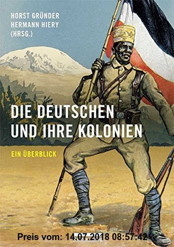 Die Deutschen und ihre Kolonien: Ein Überblick