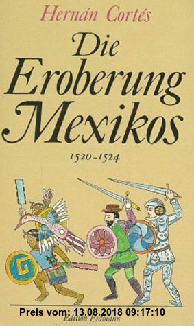 Gebr. - Die Eroberung Mexikos: 1520-1524