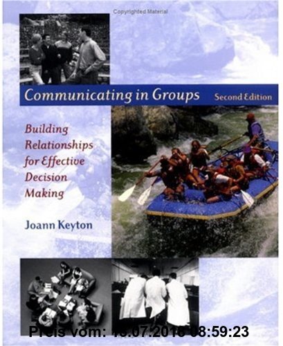Gebr. - Communicating in Groups: Building Relationships for Effective Decision Making