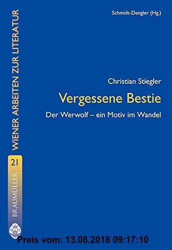 Gebr. - Vergessene Bestie: Der Werwolf in der deutschen Literatur