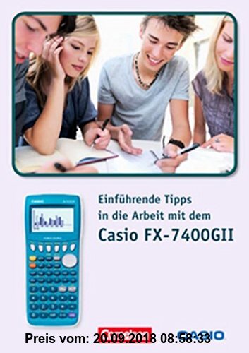 Gebr. - Arbeiten mit Casio-Rechnern: Einführende Tipps in die Arbeit mit dem Casio-FX7400 GII: Materialsammlung