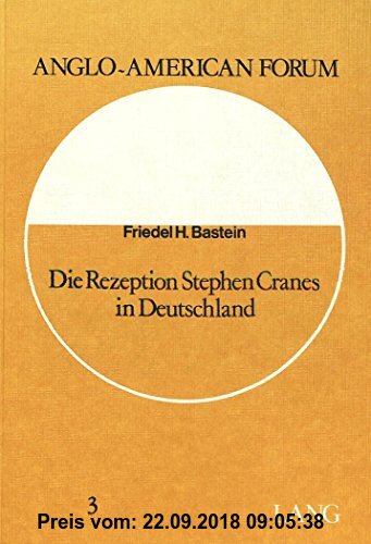 Gebr. - Die Rezeption Stephen Cranes in Deutschland
