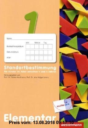 Elementar: Erste Grundlagen in Mathematik: Heft zur Standortbestimmung für 4 - 5-Jährige