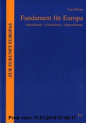 Gebr. - Fundament für Europa. Subsidiarität - Föderalismus - Regionalismus