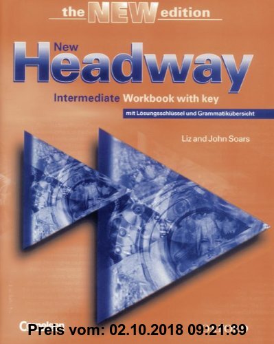Gebr. - New Headway English Course: Intermediate - Workbook: Mit Lösungsschlüssel und Grammatikübersicht